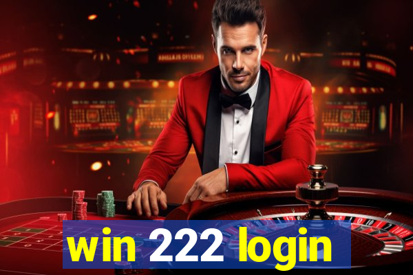 win 222 login